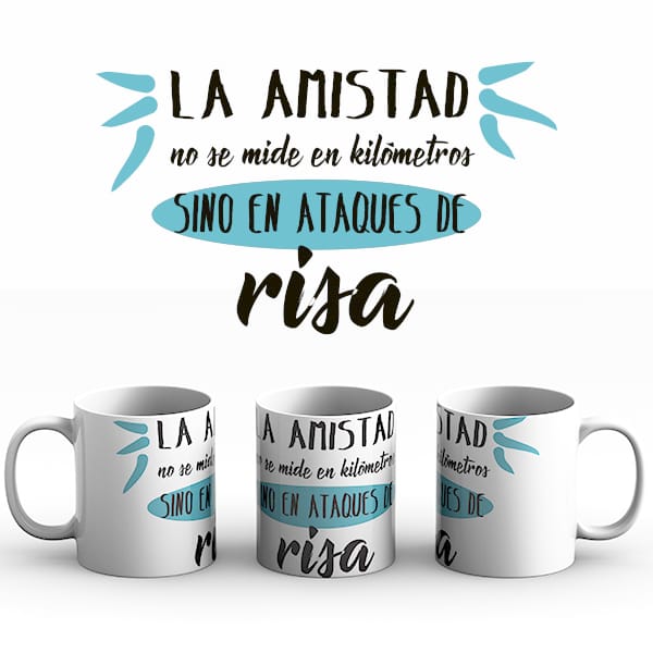 Taza LA AMISTAD NO SE MIDE EN KILOMETROS